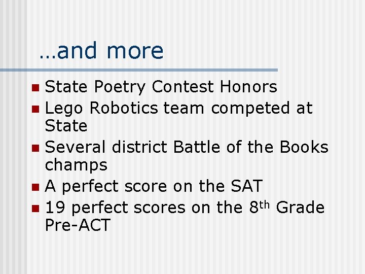 …and more State Poetry Contest Honors n Lego Robotics team competed at State n