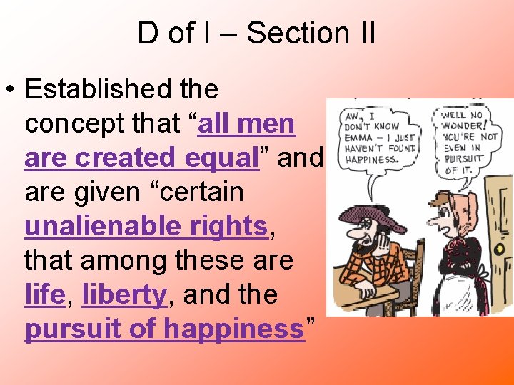 D of I – Section II • Established the concept that “all men are