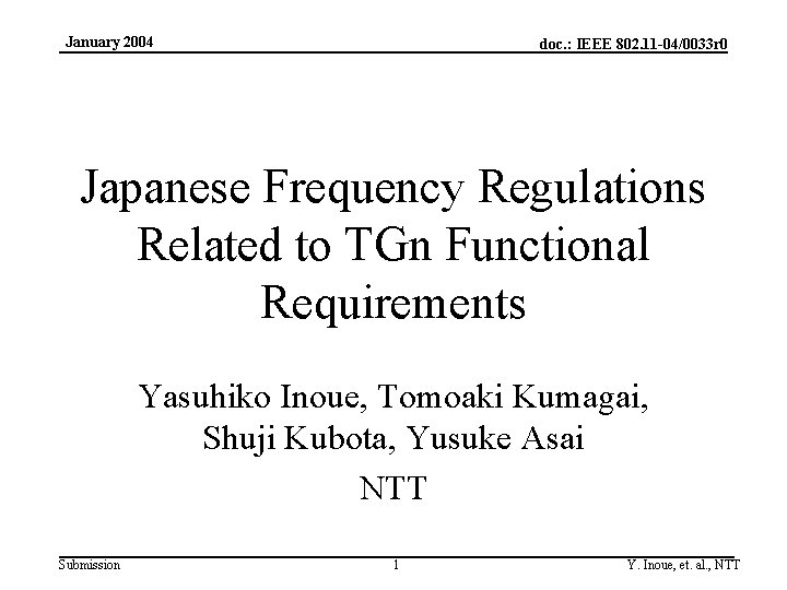 January 2004 doc. : IEEE 802. 11 -04/0033 r 0 Japanese Frequency Regulations Related