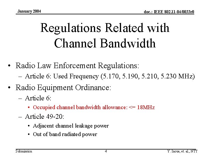 January 2004 doc. : IEEE 802. 11 -04/0033 r 0 Regulations Related with Channel January 2004 doc. : IEEE 802. 11 -04/0033 r 0 Regulations Related with Channel