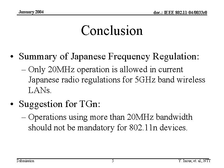 January 2004 doc. : IEEE 802. 11 -04/0033 r 0 Conclusion • Summary of January 2004 doc. : IEEE 802. 11 -04/0033 r 0 Conclusion • Summary of