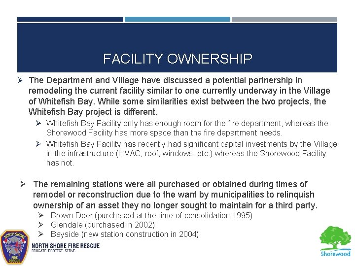 FACILITY OWNERSHIP Ø The Department and Village have discussed a potential partnership in remodeling