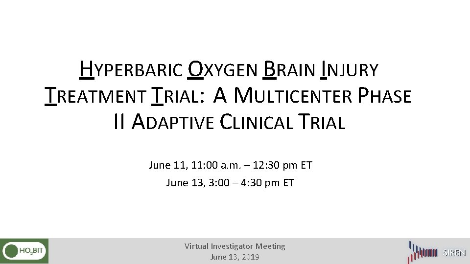 HYPERBARIC OXYGEN BRAIN INJURY TREATMENT TRIAL: A MULTICENTER PHASE II ADAPTIVE CLINICAL TRIAL June