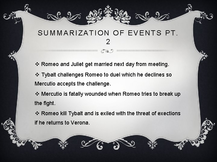 SUMMARIZATION OF EVENTS PT. 2 v Romeo and Juliet get married next day from