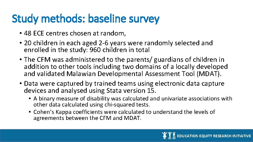 Study methods: baseline survey • 48 ECE centres chosen at random, • 20 children