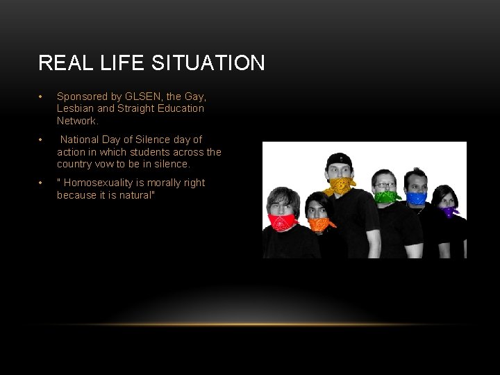 REAL LIFE SITUATION • Sponsored by GLSEN, the Gay, Lesbian and Straight Education Network.