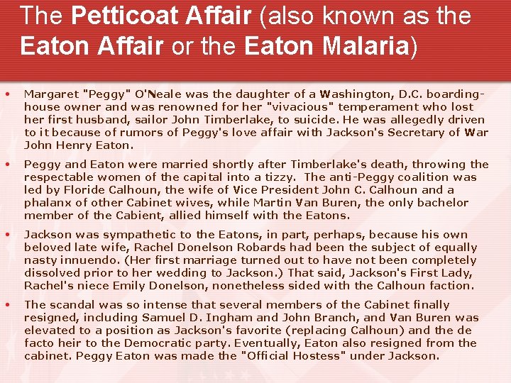 The Petticoat Affair (also known as the Eaton Affair or the Eaton Malaria) •