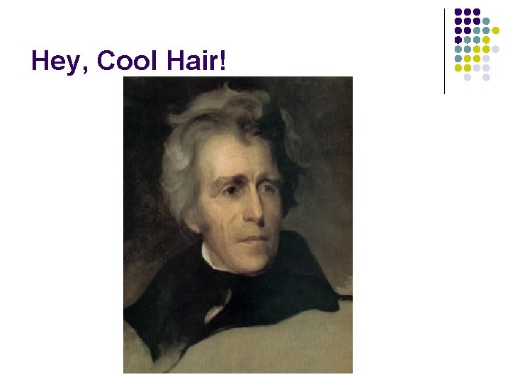 Hey, Cool Hair! 