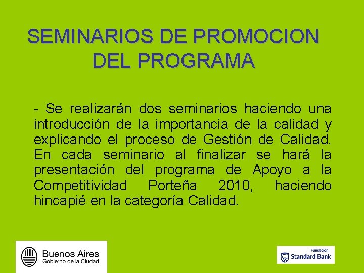 SEMINARIOS DE PROMOCION DEL PROGRAMA - Se realizarán dos seminarios haciendo una introducción de