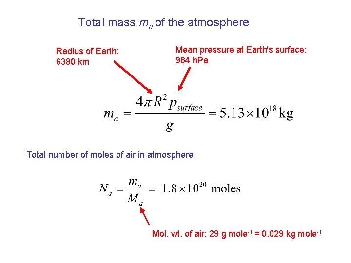 Total mass ma of the atmosphere Radius of Earth: 6380 km Mean pressure at