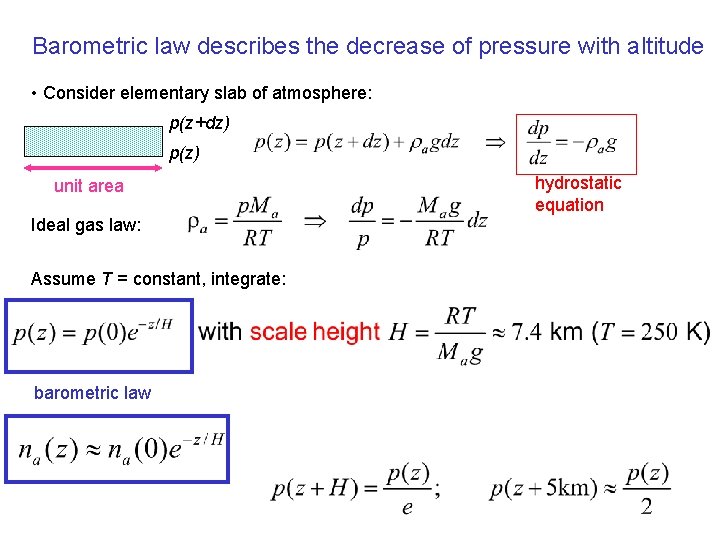 Barometric law describes the decrease of pressure with altitude • Consider elementary slab of Barometric law describes the decrease of pressure with altitude • Consider elementary slab of