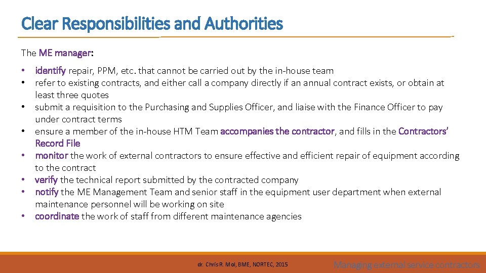 Managing external service contractors Interpret service contracts Work