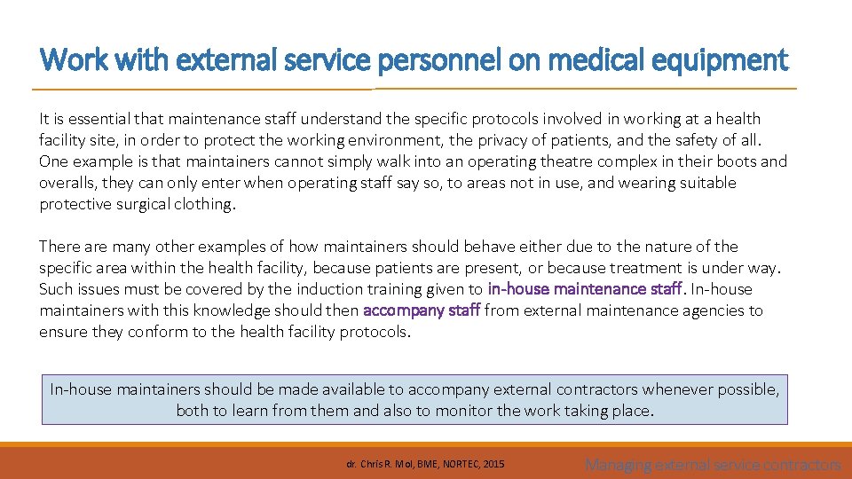Managing external service contractors Interpret service contracts Work
