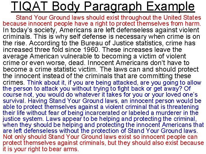 TIQAT Body Paragraph Example Stand Your Ground laws should exist throughout the United States