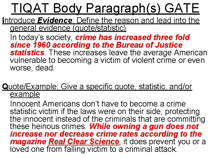 TIQAT Body Paragraph(s) GATE Introduce Evidence: Define the reason and lead into the general
