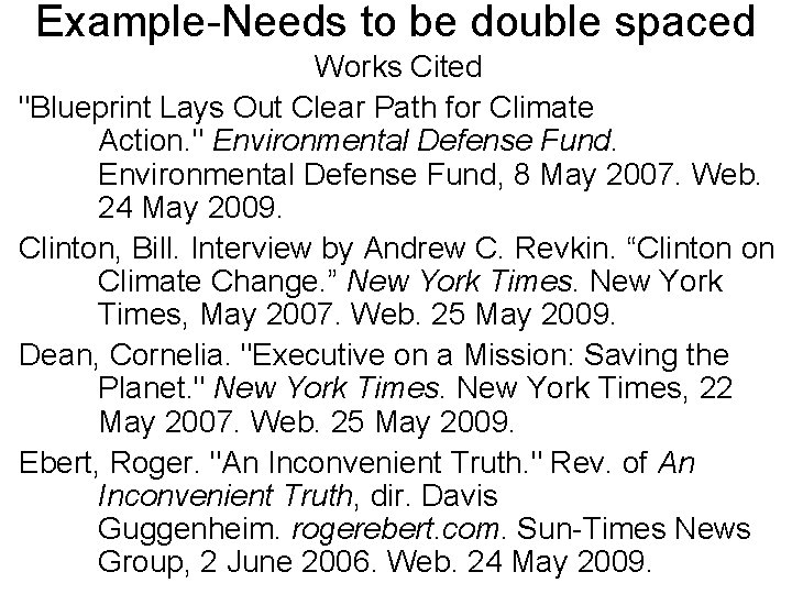 Example-Needs to be double spaced Works Cited "Blueprint Lays Out Clear Path for Climate