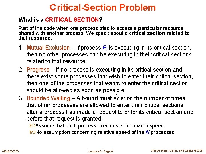 Critical-Section Problem What is a CRITICAL SECTION? Part of the code when one process
