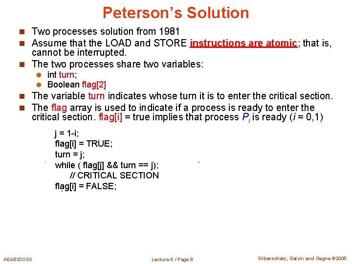 Peterson’s Solution n Two processes solution from 1981 n Assume that the LOAD and
