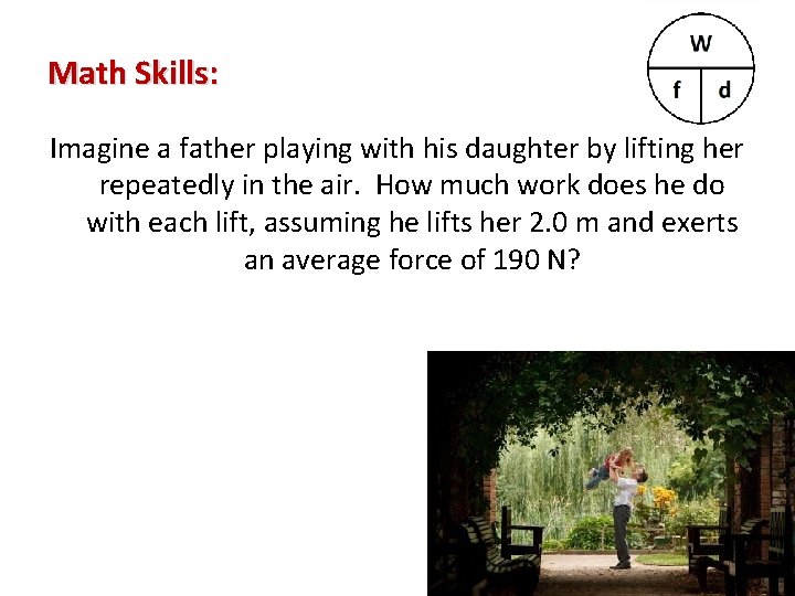 Math Skills: Imagine a father playing with his daughter by lifting her repeatedly in