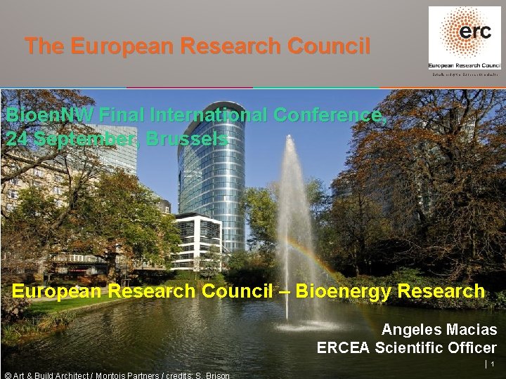 The European Research Council Established by the European Commission Bioen. NW Final International Conference,