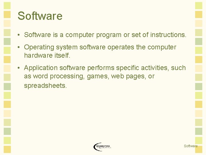 Software Software is a computer program or set