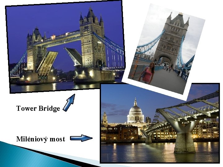 Tower Bridge Miléniový most 