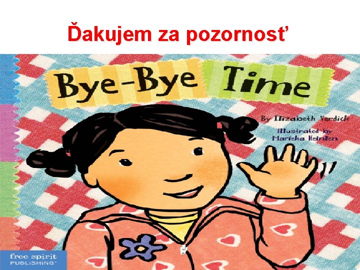 Ďakujem za pozornosť 