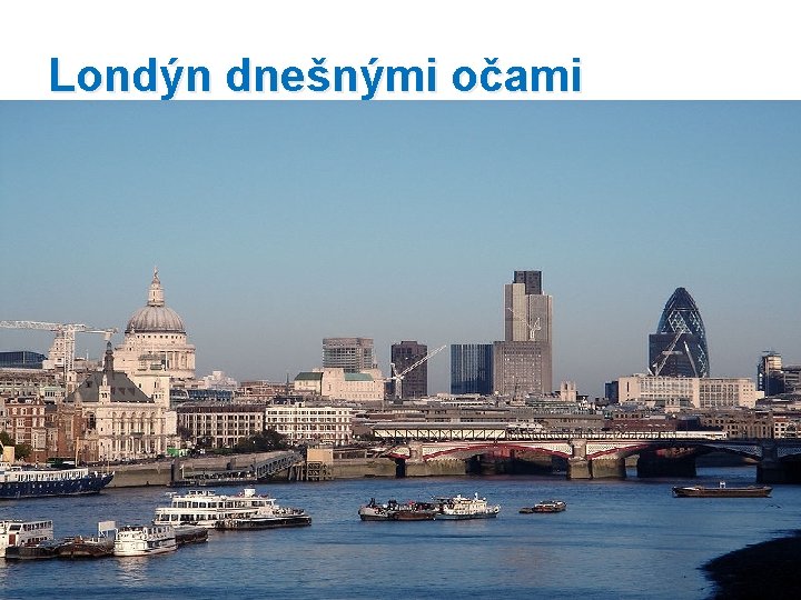 Londýn dnešnými očami 
