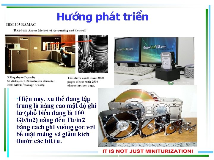 Hướng phát triển • Hiện nay, xu thế đang tập trung là nâng cao