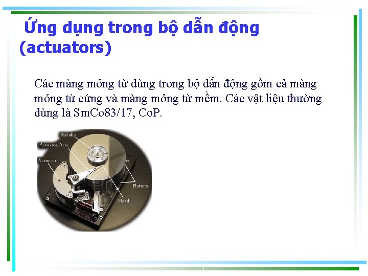 Ứng dụng trong bộ dẫn động (actuators) Các màng mỏng từ dùng trong bộ