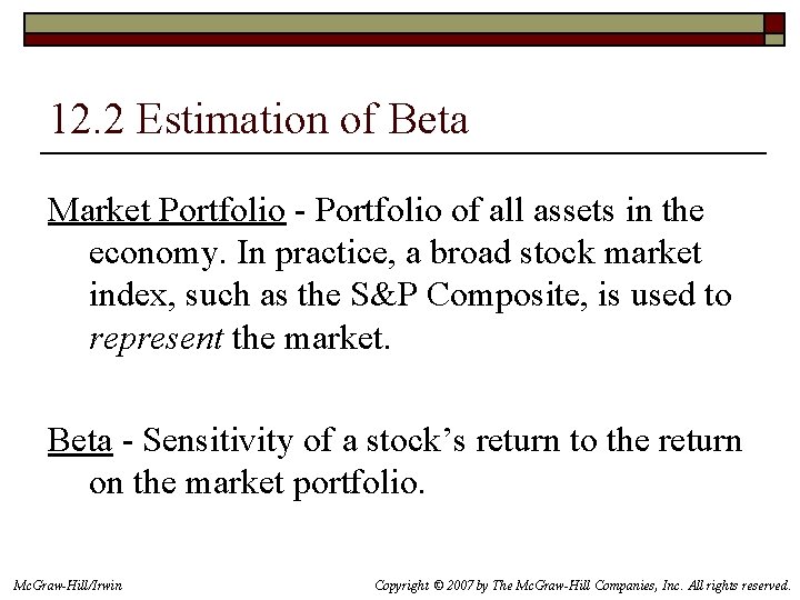 12. 2 Estimation of Beta Market Portfolio - Portfolio of all assets in the