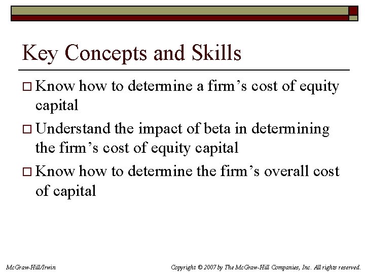 Key Concepts and Skills o Know how to determine a firm’s cost of equity