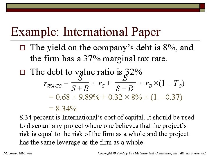 Example: International Paper o o The yield on the company’s debt is 8%, and
