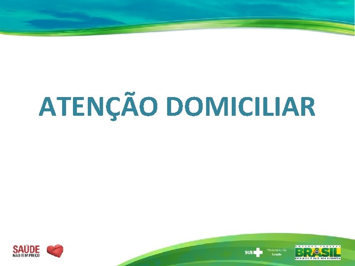 ATENÇÃO DOMICILIAR 