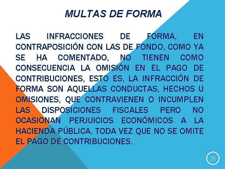 MULTAS DE FORMA LAS INFRACCIONES DE FORMA, EN CONTRAPOSICIÓN CON LAS DE FONDO, COMO