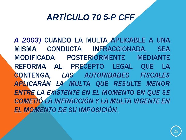 ARTÍCULO 70 5 -P CFF A 2003) CUANDO LA MULTA APLICABLE A UNA MISMA