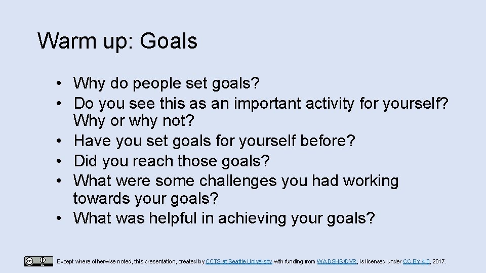 Warm up: Goals • Why do people set goals? • Do you see this