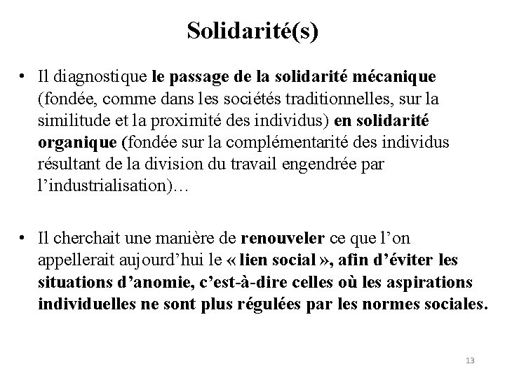 Solidarité(s) • Il diagnostique le passage de la solidarité mécanique (fondée, comme dans les