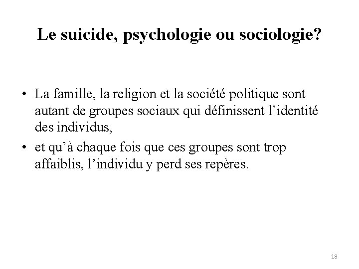 Le suicide, psychologie ou sociologie? • La famille, la religion et la société politique