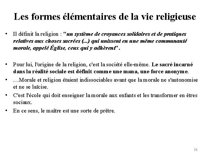 Les formes élémentaires de la vie religieuse • Il définit la religion : "un