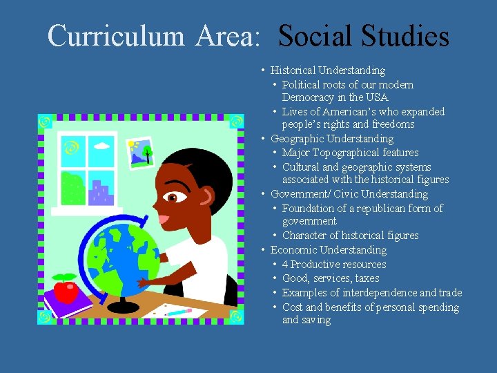 Curriculum Area: Social Studies • Historical Understanding • Political roots of our modern Democracy