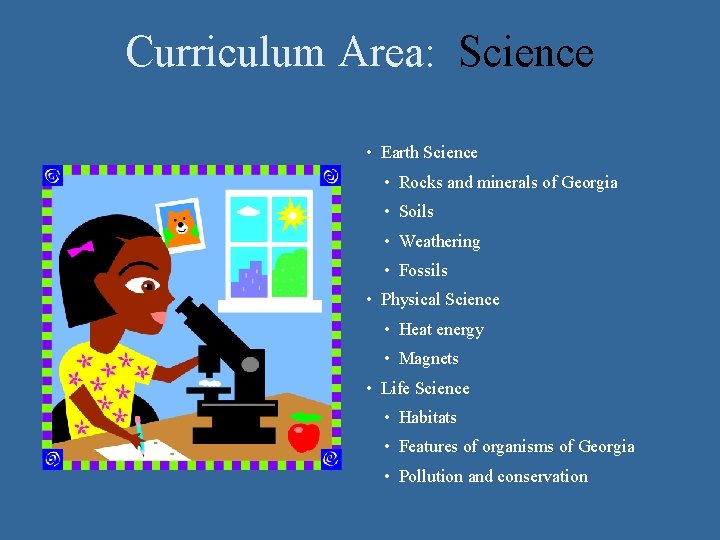 Curriculum Area: Science • Earth Science • Rocks and minerals of Georgia • Soils