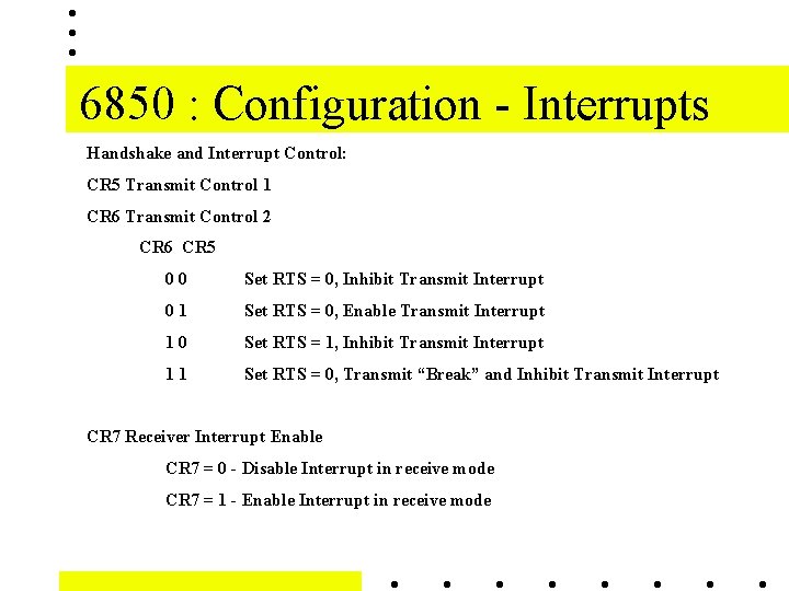 6850 : Configuration - Interrupts Handshake and Interrupt Control: CR 5 Transmit Control 1