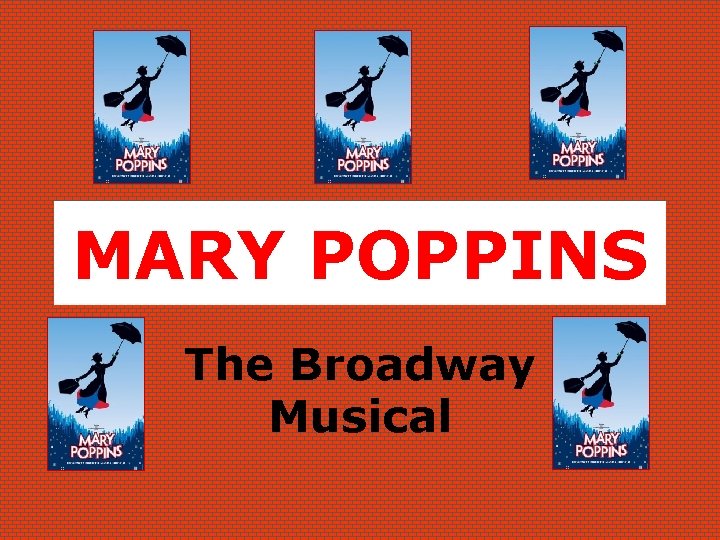 MARY POPPINS The Broadway Musical 