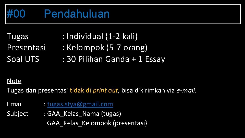 #00 Pendahuluan Tugas Presentasi Soal UTS : Individual (1 -2 kali) : Kelompok (5