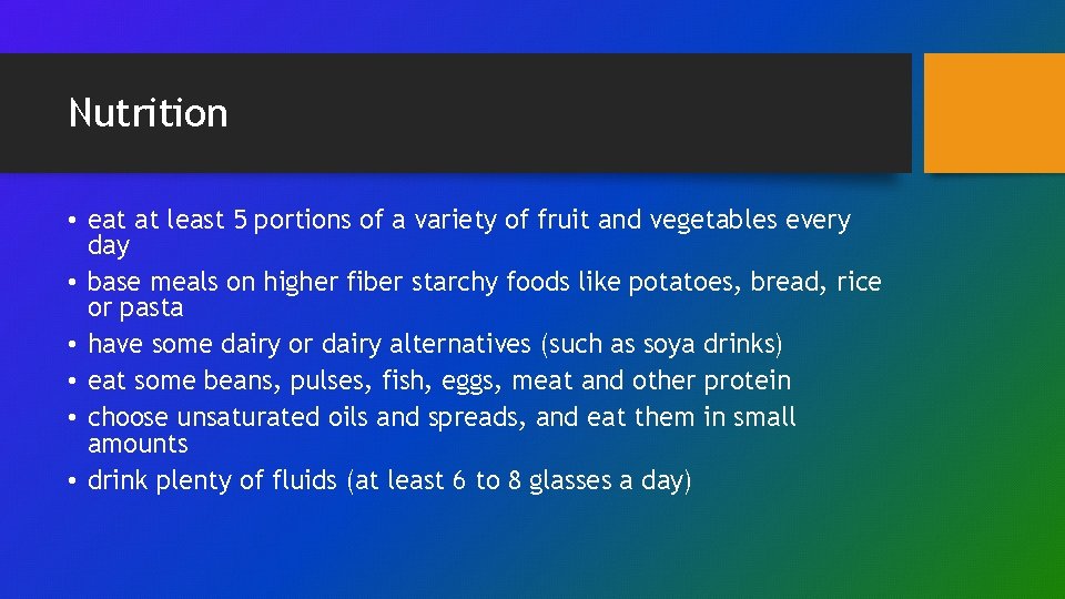 Nutrition • eat at least 5 portions of a variety of fruit and vegetables
