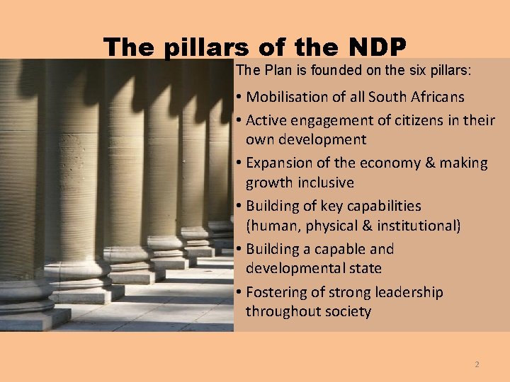 The pillars of the NDP The Plan is founded on the six pillars: •