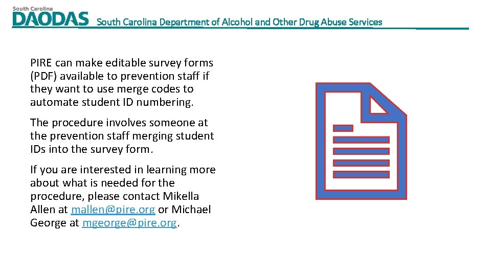 South Carolina Department of Alcohol and Other Drug Abuse Services PIRE can make editable