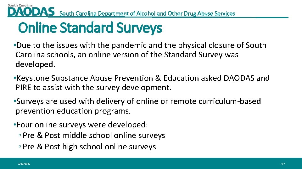 South Carolina Department of Alcohol and Other Drug Abuse Services Online Standard Surveys •