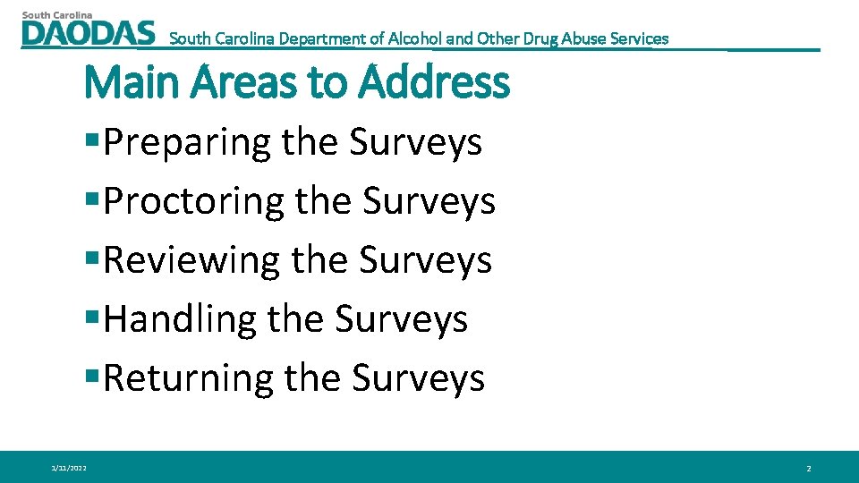 South Carolina Department of Alcohol and Other Drug Abuse Services Main Areas to Address